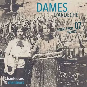 dames d Ardèche, dirigé par Christian oller , chanteurs et chanteuses, collecte de sons, spectacle