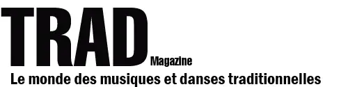 logo du journal trad Magazine où se trouve un article sur Christian oller, musicien, créateur, collecteur de sons, danses traditionnelles